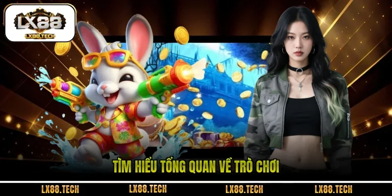 Tìm hiểu tổng quan về trò chơi